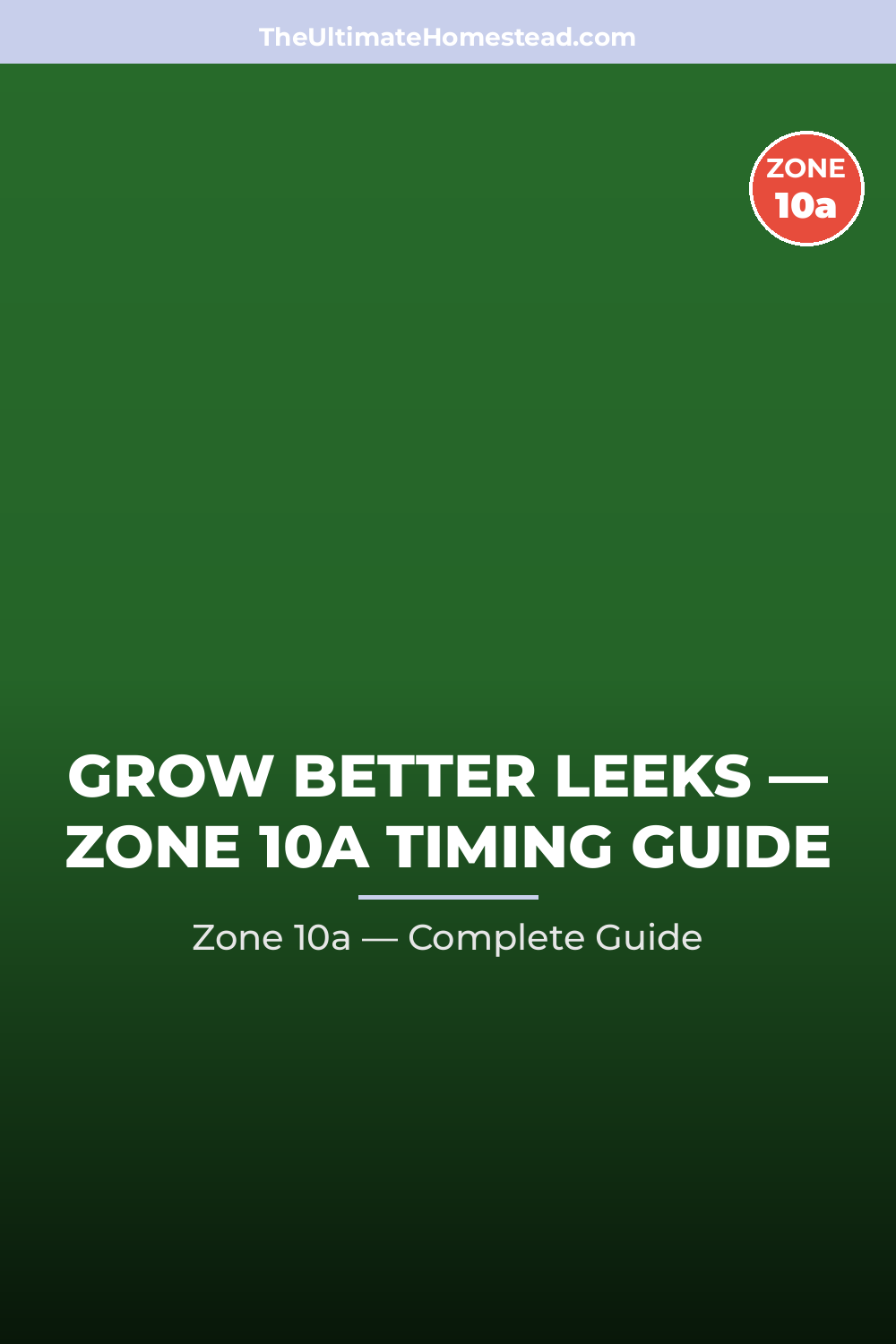 When to Plant Leeks in Zone 10a