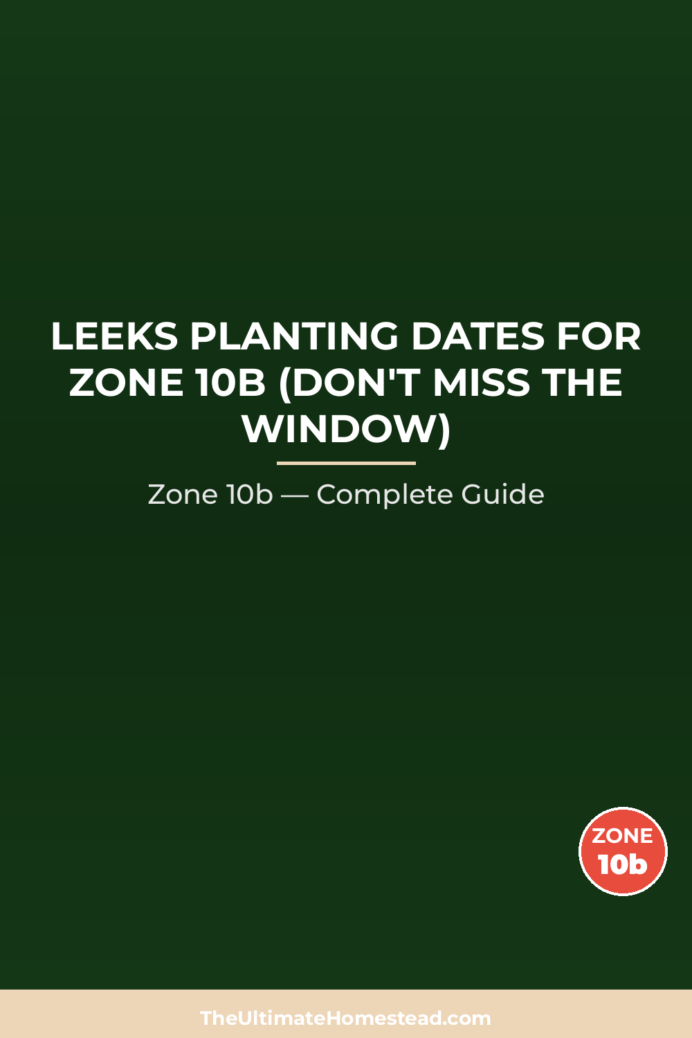 When to Plant Leeks in Zone 10b