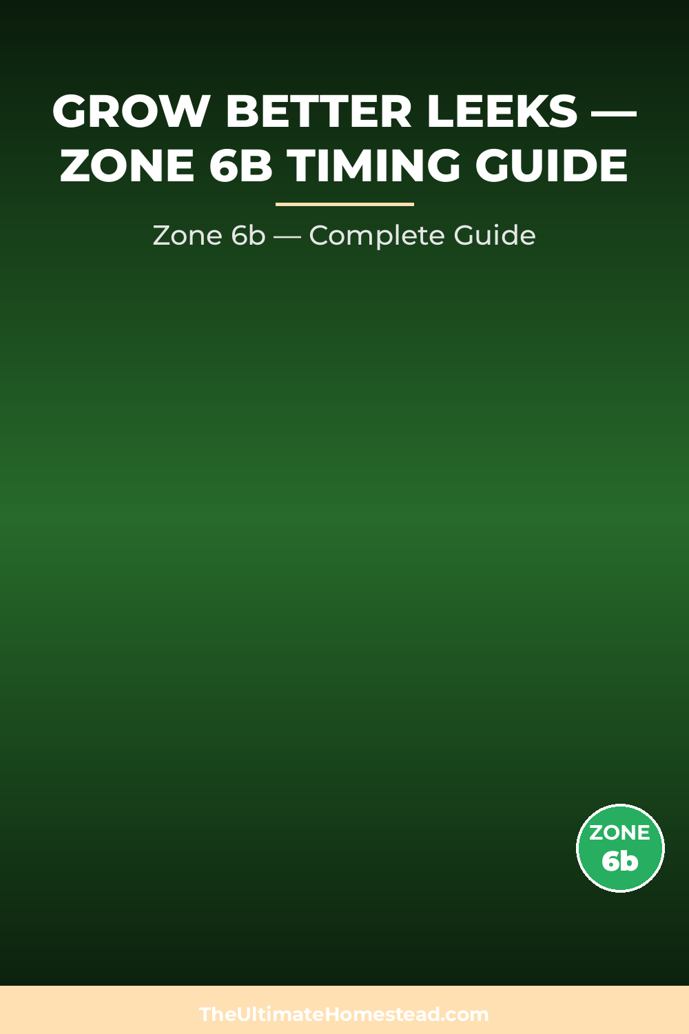 When to Plant Leeks in Zone 6b