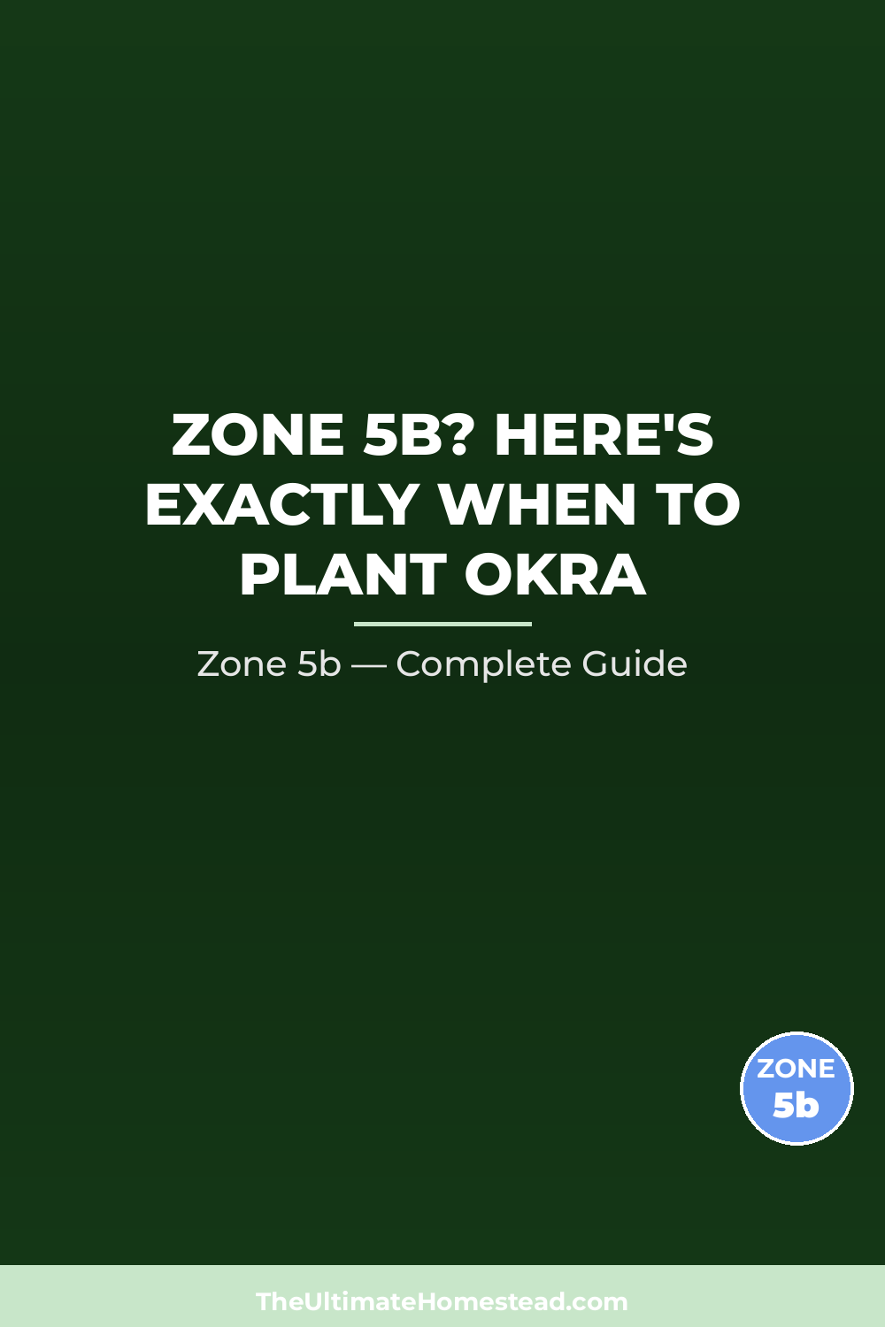 When to Plant Okra in Zone 5b
