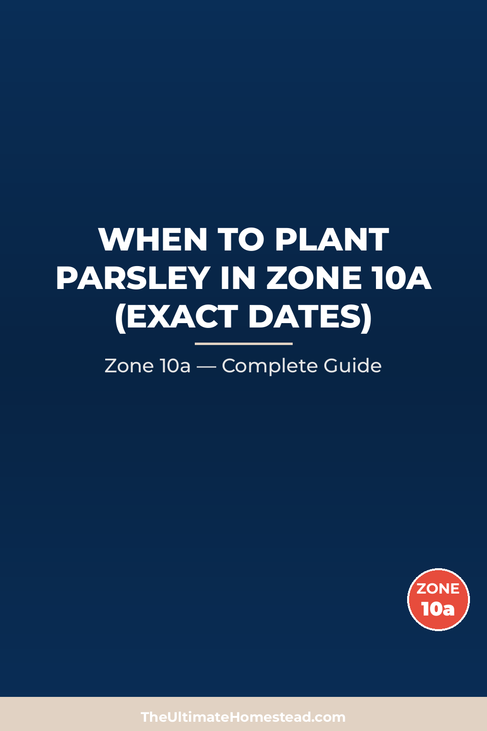 When to Plant Parsley in Zone 10a