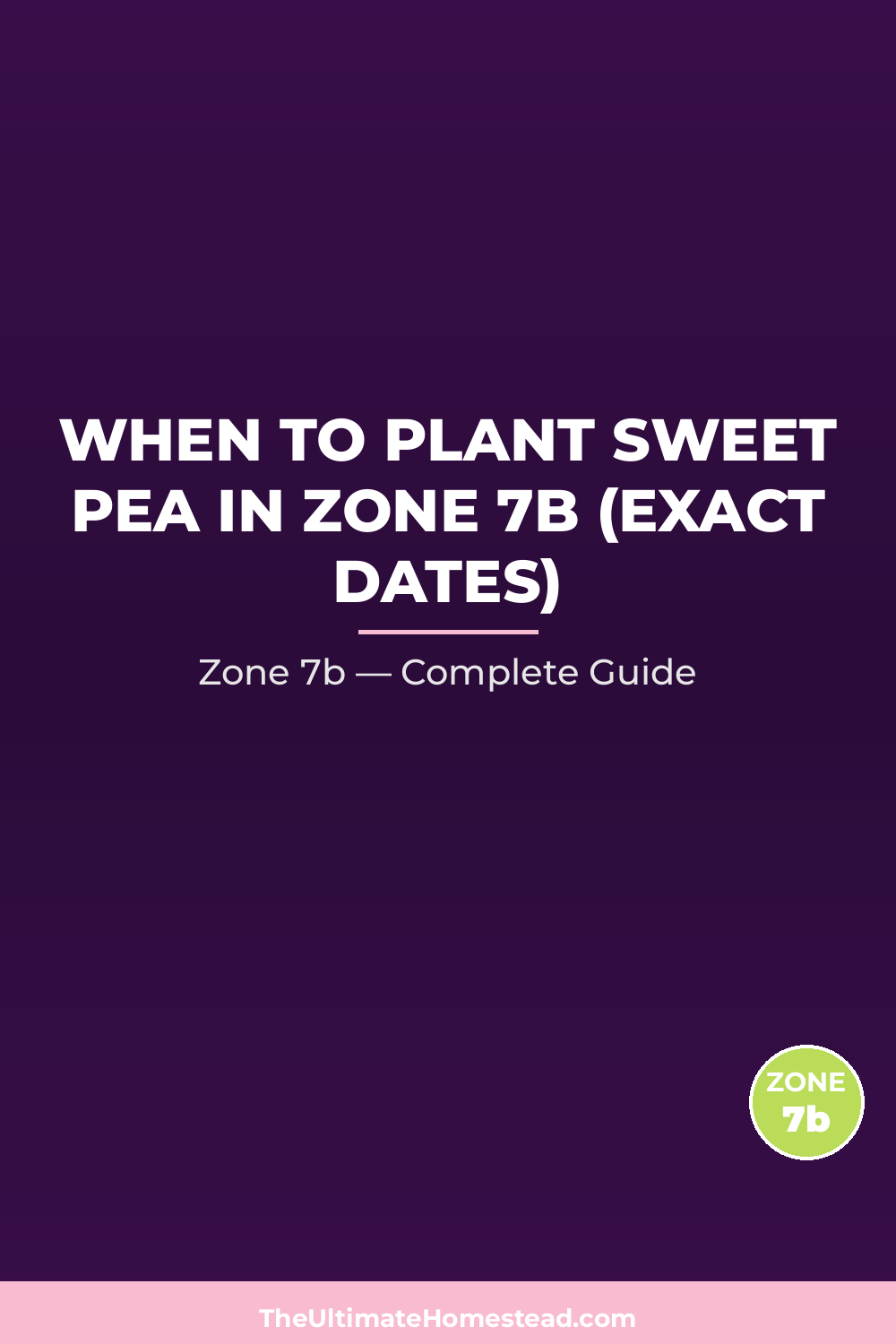 When to Plant Sweet Pea in Zone 7b